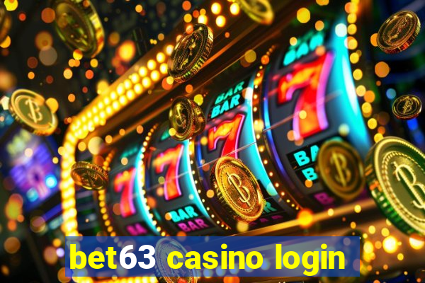 bet63 casino login